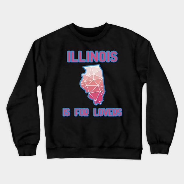 Illinois is for lovers Crewneck Sweatshirt by LiquidLine